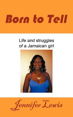 Born to Tell by Lewis, Jennifer