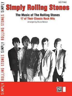 Simply Rolling Stones: The Music of the Rolling Stones: 17 of Their Classic Rock Hits by Nelson, Bruce
