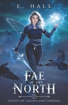 Fae of the North by Hall, E.
