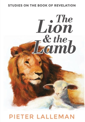 The Lion and the Lamb by Lalleman, Pieter J.