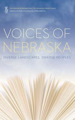 Voices of Nebraska: Diverse Landscapes, Diverse Peoples by University of Nebraska Press
