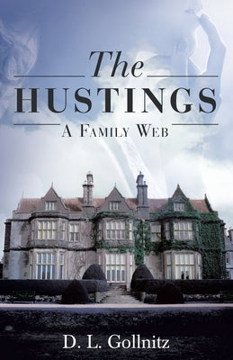 The Hustings: A Family Web by Gollnitz, D. L.