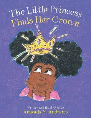 The Little Princess Finds Her Crown by Andrews, Amanda S.