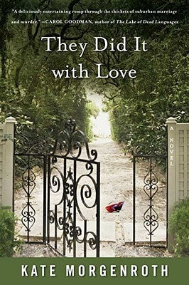 They Did It with Love by Morgenroth, Kate