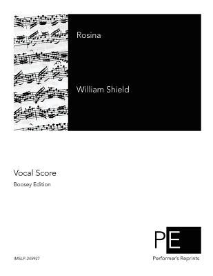 Rosina by Shield, William