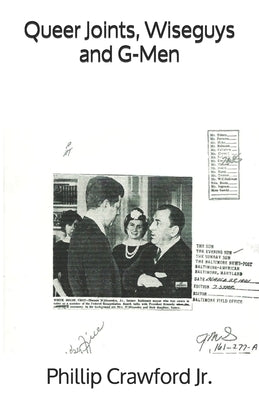 Queer Joints, Wiseguys and G-Men by Crawford, Phillip, Jr.