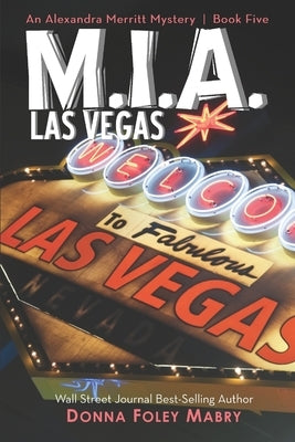 M.I.A. Las Vegas: An Alexandra Merritt Mystery by Mabry, Donna