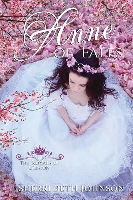 Anne of Fales by Johnson, Sherri Beth
