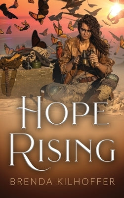 Hope Rising by Kilhoffer, Brenda