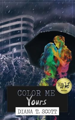 Color Me Yours by Scott, Diana T.