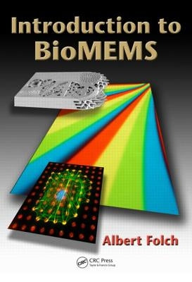 Introduction to BioMEMS by Folch, Albert