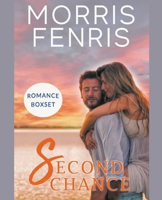 Second Chance Romance by Fenris, Morris