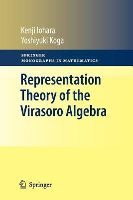 Representation Theory of the Virasoro Algebra by Iohara, Kenji