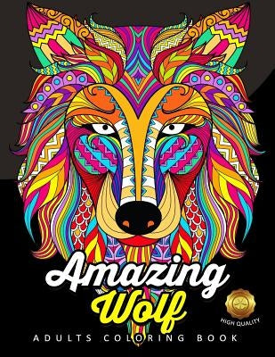 Amazing Wolf: Animal Adults Coloring Book Fun and Relaxing Designs by Balloon Publishing