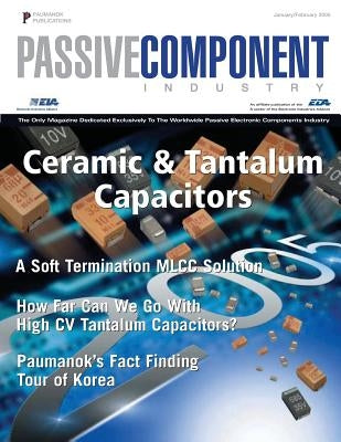 Passive Component Industry: Ceramic & Tantalum Capacitors by Zogbi, Dennis M.