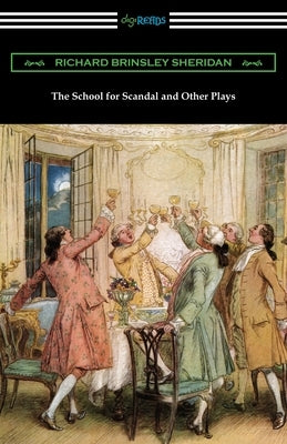 The School for Scandal and Other Plays by Sheridan, Richard Brinsley