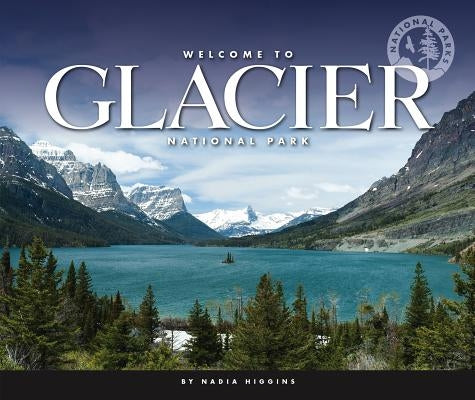 Welcome to Glacier National Park by Higgins, Nadia