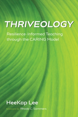 Thriveology by Lee, Heekap