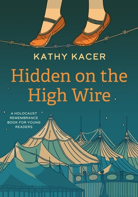 Hidden on the High Wire by Kacer, Kathy