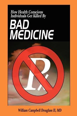 Bad Medicine by Douglass, William Campbell