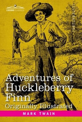 Adventures of Huckleberry Finn: Tom Sawyer's Comrade by Twain, Mark