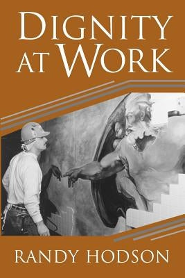 Dignity at Work by Hodson, Randy