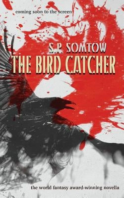 The Bird Catcher by Somtow, S. P.
