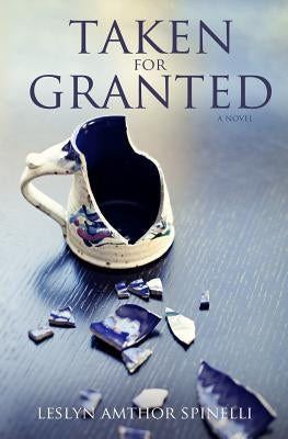 Taken for Granted by Spinelli, Leslyn Amthor