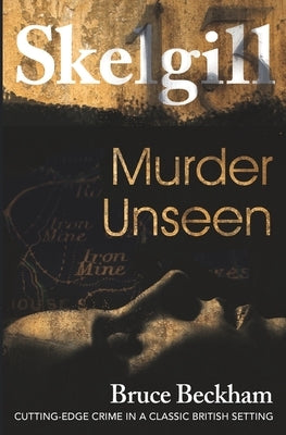 Murder Unseen: NEW for 2021 - a compelling British crime mystery by Beckham, Bruce