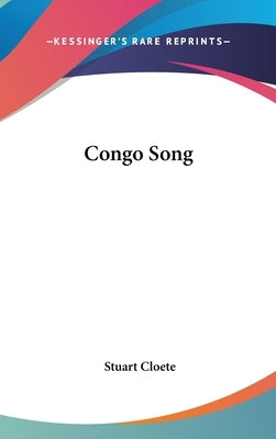 Congo Song by Cloete, Stuart