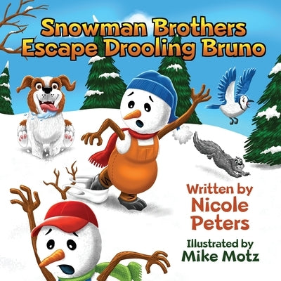 Snowman Brothers Escape Drooling Bruno by Peters, Nicole