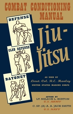 Combat Conditioning Manual by Hanley, Lieut Col R. E.