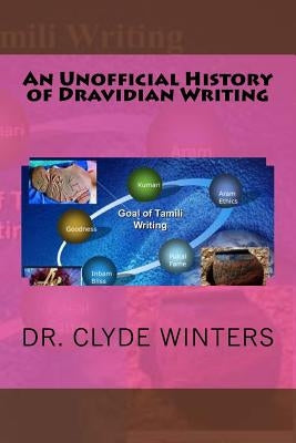 An Unofficial History of Dravidian Writing by Winters, Clyde