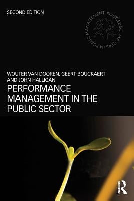 Performance Management in the Public Sector by Van Dooren, Wouter