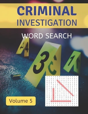 Criminal Investigation Word Search (Volume 5): Difficult Puzzles for Fans of Detective and Mystery Genres by Publications, Mysterious Crime