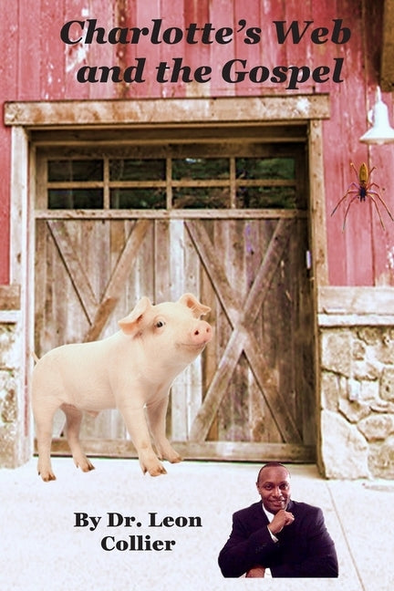 Charlotte's Web and The Gospel by Collier, Leon