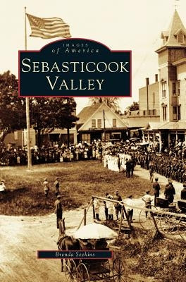 Sebasticook Valley by Seekins, Brenda