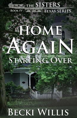 Home Again: Starting Over by Willis, Becki