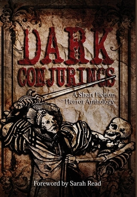 Dark Conjurings (Hardcover Library Edition): A Short Fiction Horror Anthology by Remington, Delia