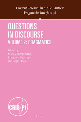 Questions in Discourse: Volume 2: Pragmatics by Zimmermann