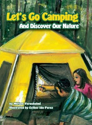 Let's Go Camping and Discover Our Nature by Yerushalmi, Miriam