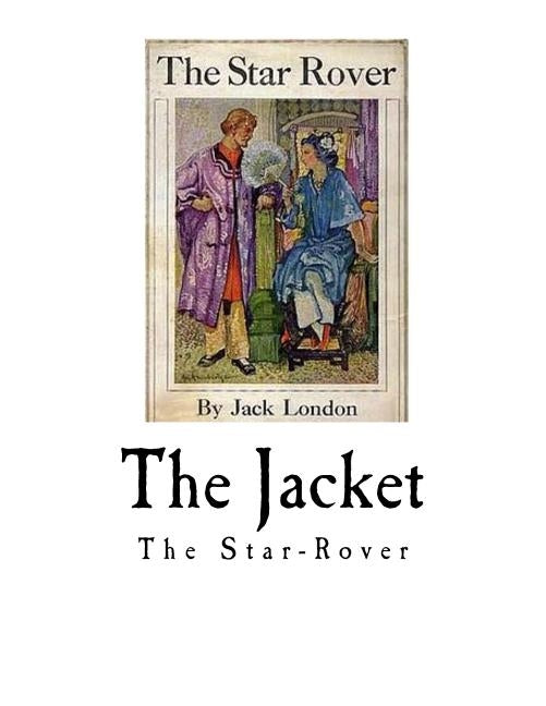 The Jacket: The Star-Rover by London, Jack