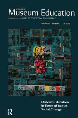 Museum Education in Times of Radical Social Change by Mandic, Asja
