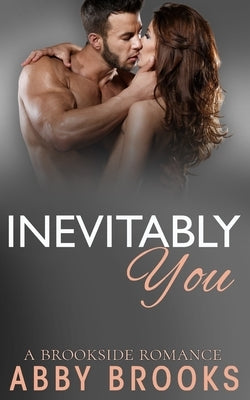 Inevitably You by Brooks, Abby