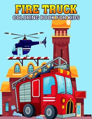 Fire Truck Coloring Book for Kids: Fun and Unique Rescue vehicle, Firefighter Coloring Activity Book for Boys, Girls, Toddler, Preschooler & Kids Ages by Studio, Pixelart