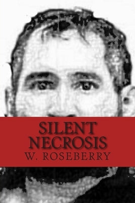 Silent Necrosis: Mano Negra (Jose Martinez) by Roseberry, W.