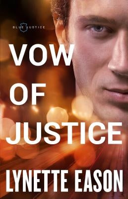 Vow of Justice by Eason, Lynette