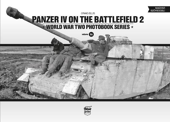 Panzer IV on the Battlefield: Volume 2 by Ellis, Craig