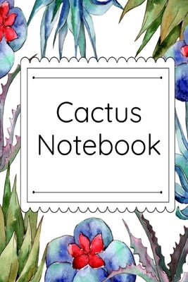 Cactus Notebook: Cactus Garden Journal & Composition Book (6 inches x 9 inches, Large) - Succulent Lover Gift by Bloom, Joy