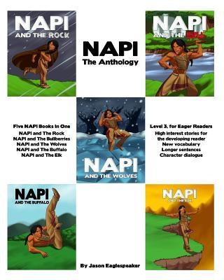 NAPI - The Anthology: Level 3 Reader by Eaglespeaker, Jason
